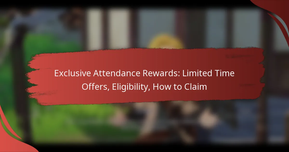 Exclusive Attendance Rewards: Limited Time Offers, Eligibility, How to Claim