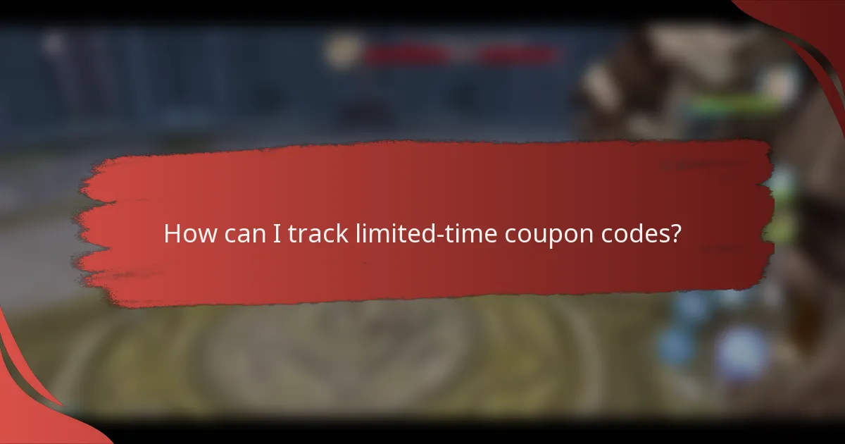 How can I track limited-time coupon codes?