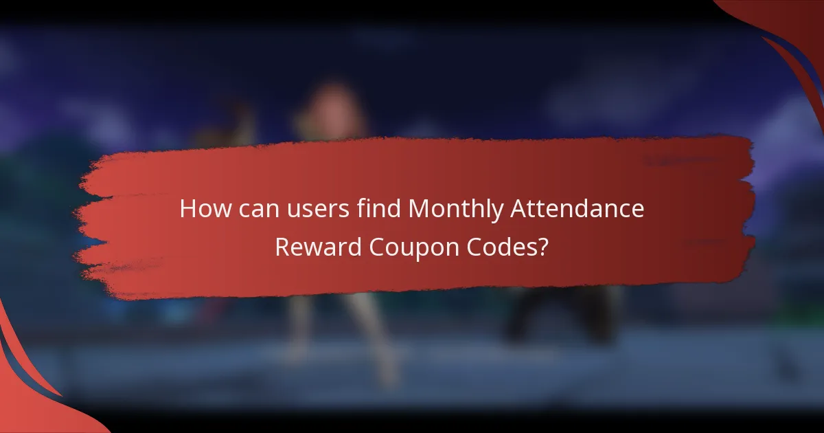 How can users find Monthly Attendance Reward Coupon Codes?