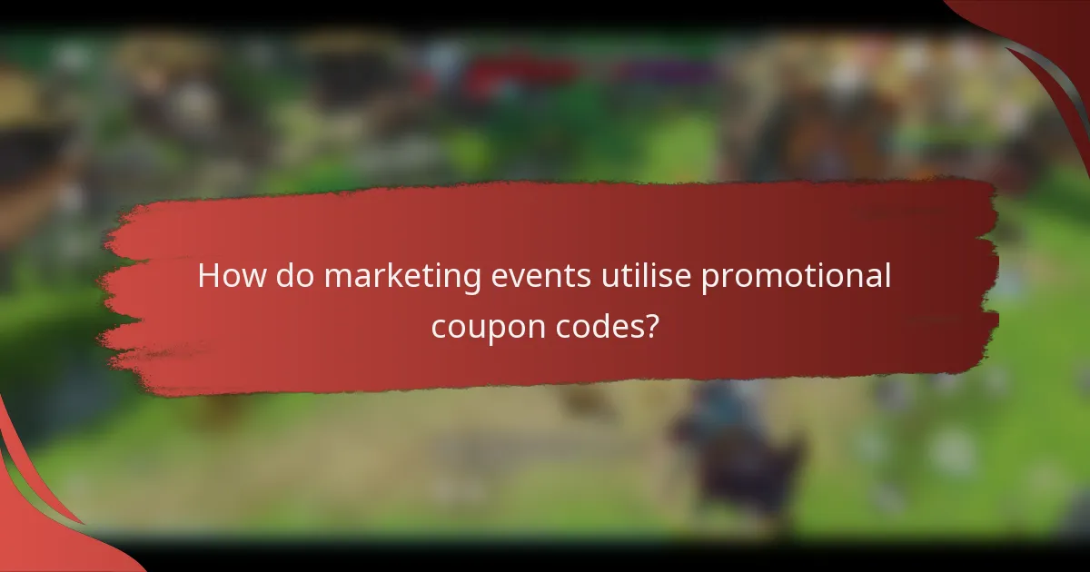 How do marketing events utilise promotional coupon codes?