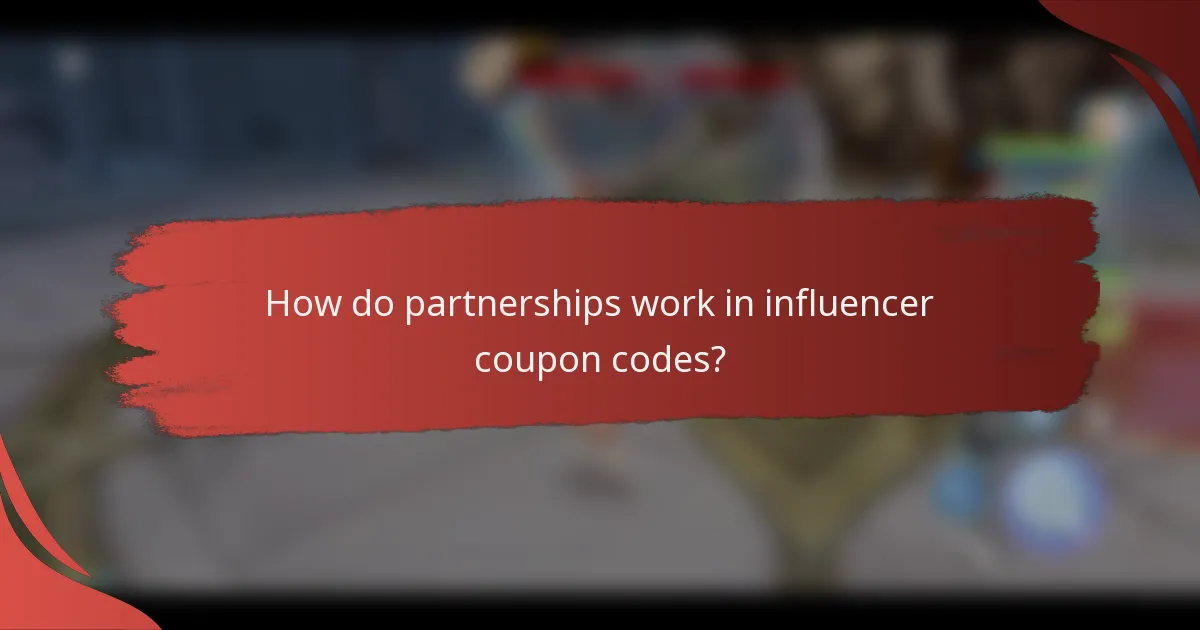 How do partnerships work in influencer coupon codes?