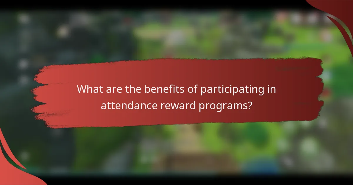What are the benefits of participating in attendance reward programs?
