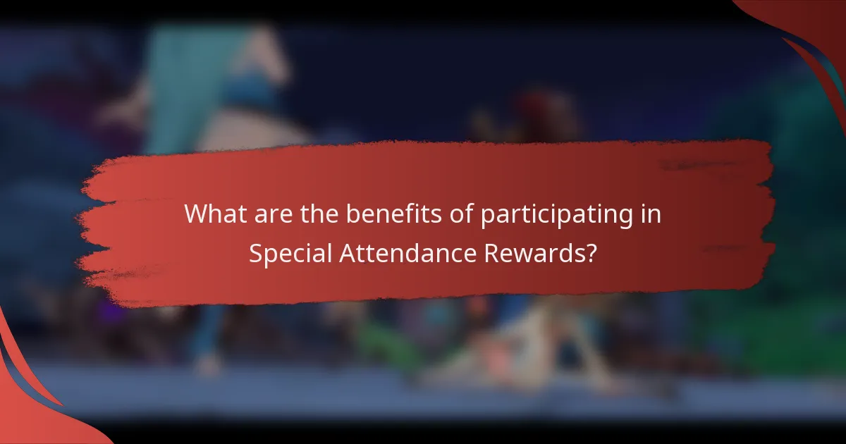 What are the benefits of participating in Special Attendance Rewards?