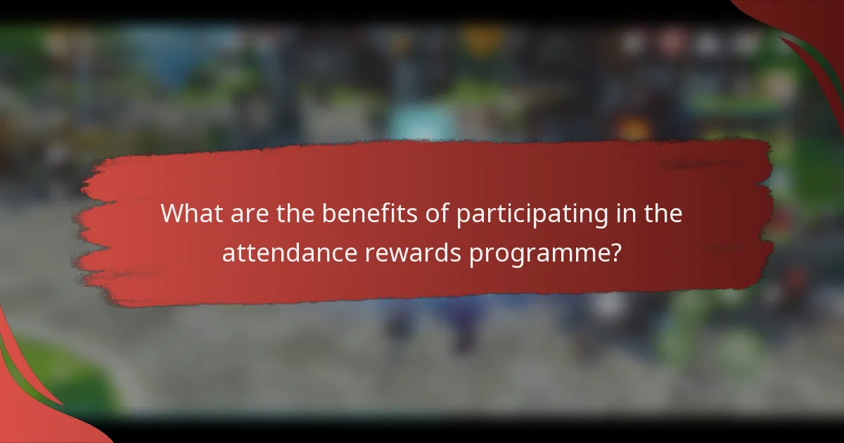 What are the benefits of participating in the attendance rewards programme?