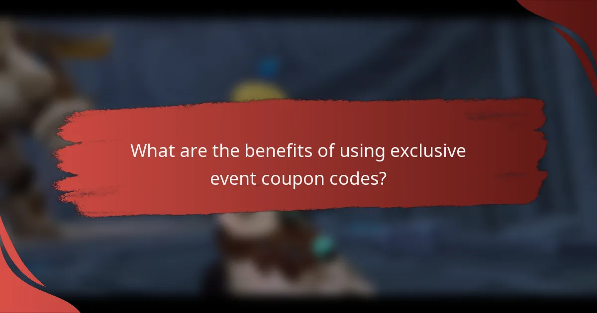 What are the benefits of using exclusive event coupon codes?