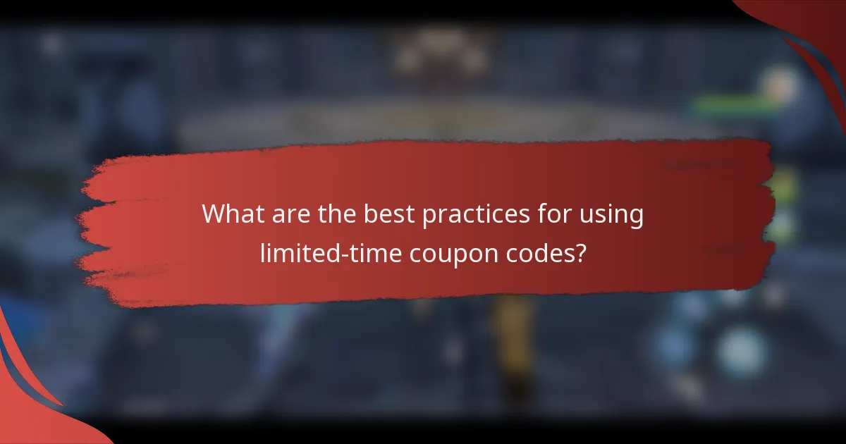 What are the best practices for using limited-time coupon codes?