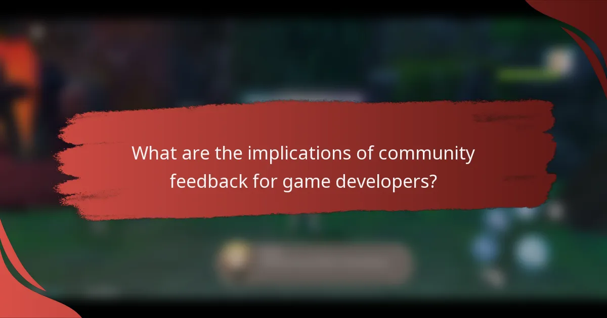 What are the implications of community feedback for game developers?
