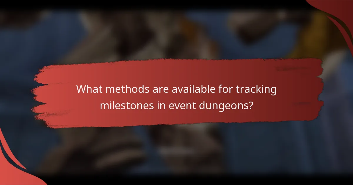 What methods are available for tracking milestones in event dungeons?