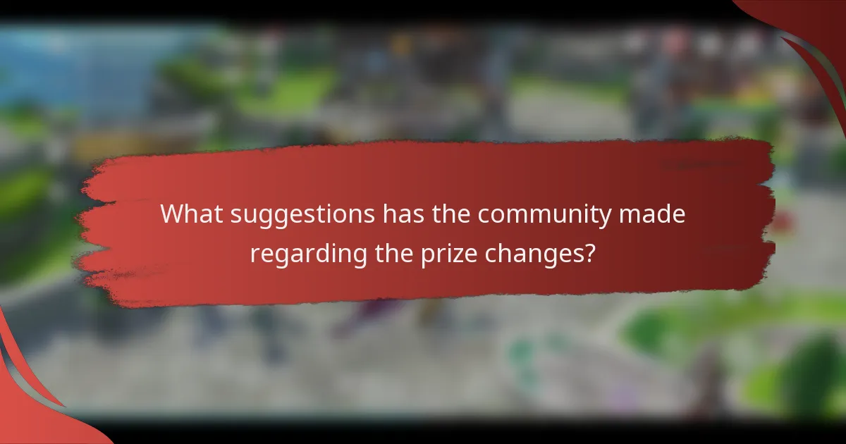 What suggestions has the community made regarding the prize changes?