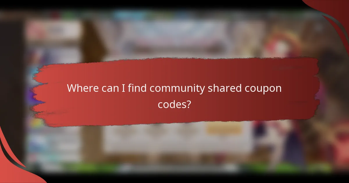 Where can I find community shared coupon codes?
