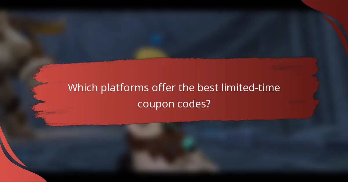 Which platforms offer the best limited-time coupon codes?