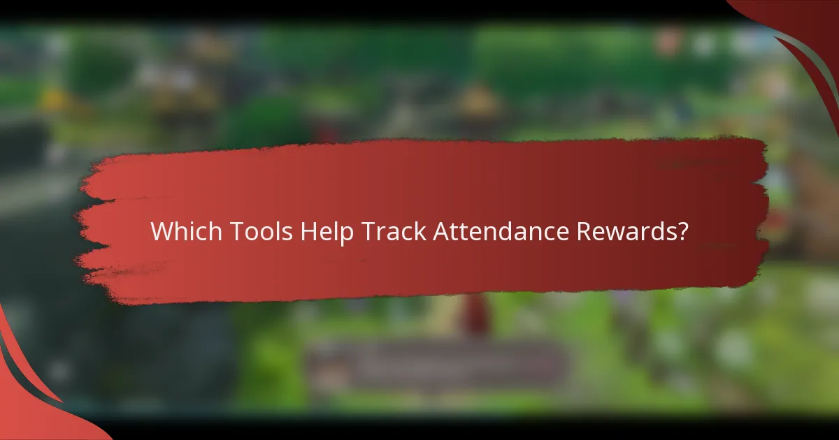 Which Tools Help Track Attendance Rewards?